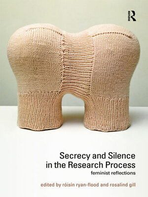 cover image of Secrecy and Silence in the Research Process